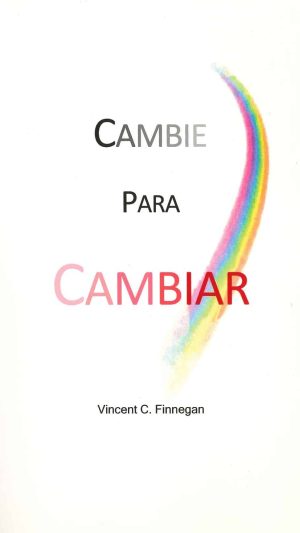 Cambie para cambiar, por Vince Finnegan
