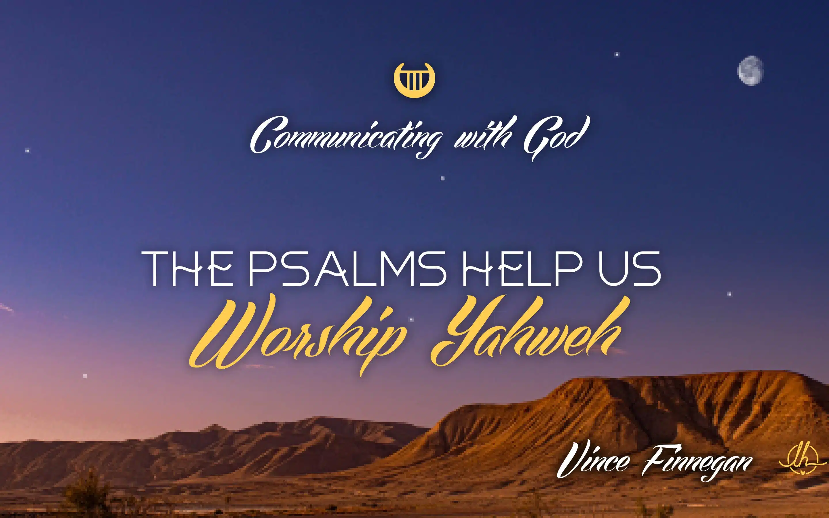 2: The Psalms Help us Worship Yahweh