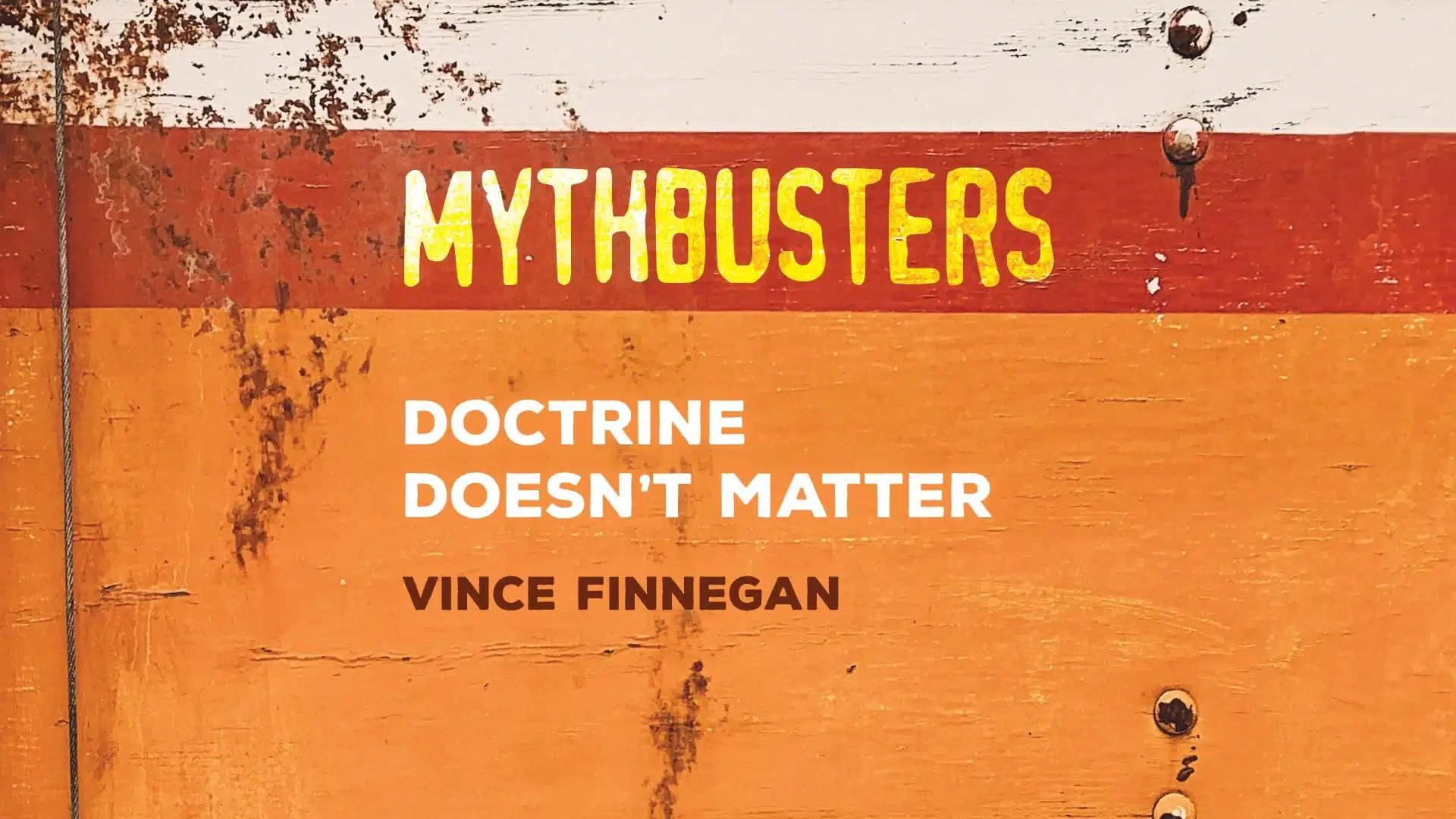 Myth: Doctrine Doesn’t Matter