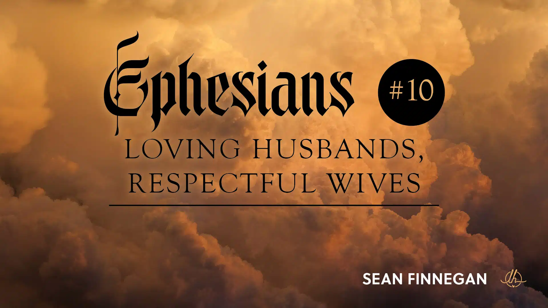 Ephesians Part 10: Loving Husbands, Respectful Wives