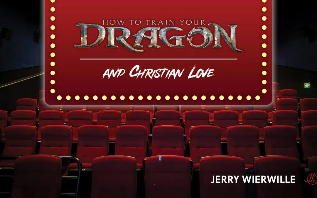 Film Series 2: How to Train Your Dragon and Christian Love