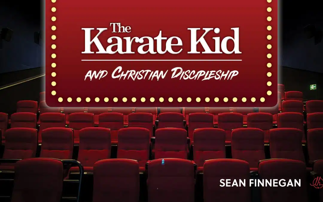 Film Series 1: Karate Kid and Christian Discipleship