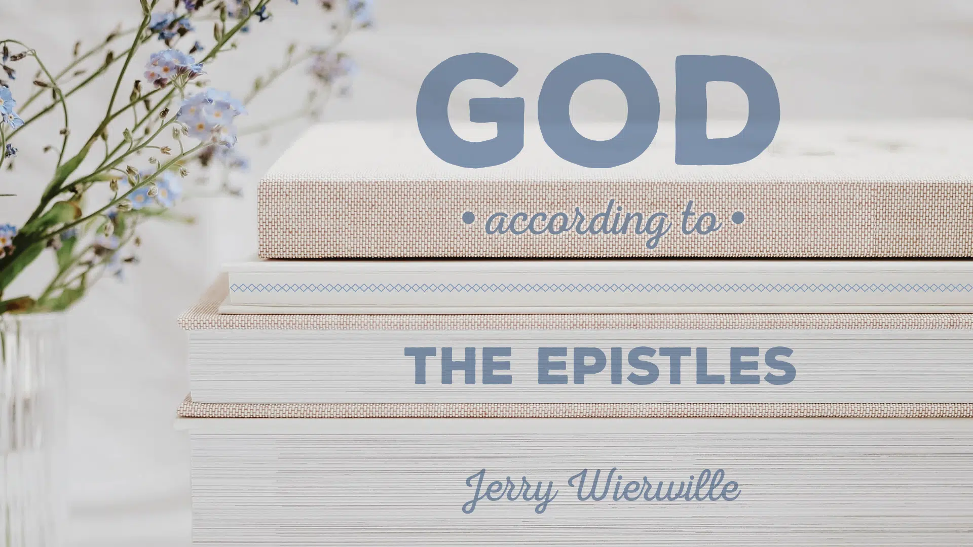 God According to the Epistles
