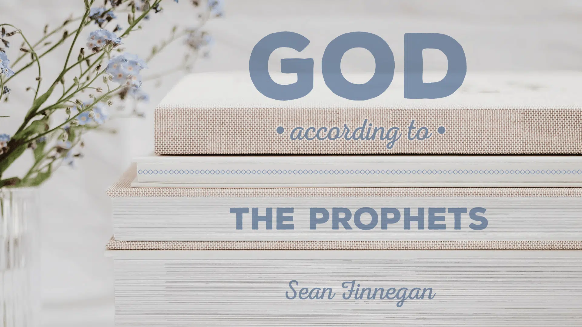 God According to the Prophets