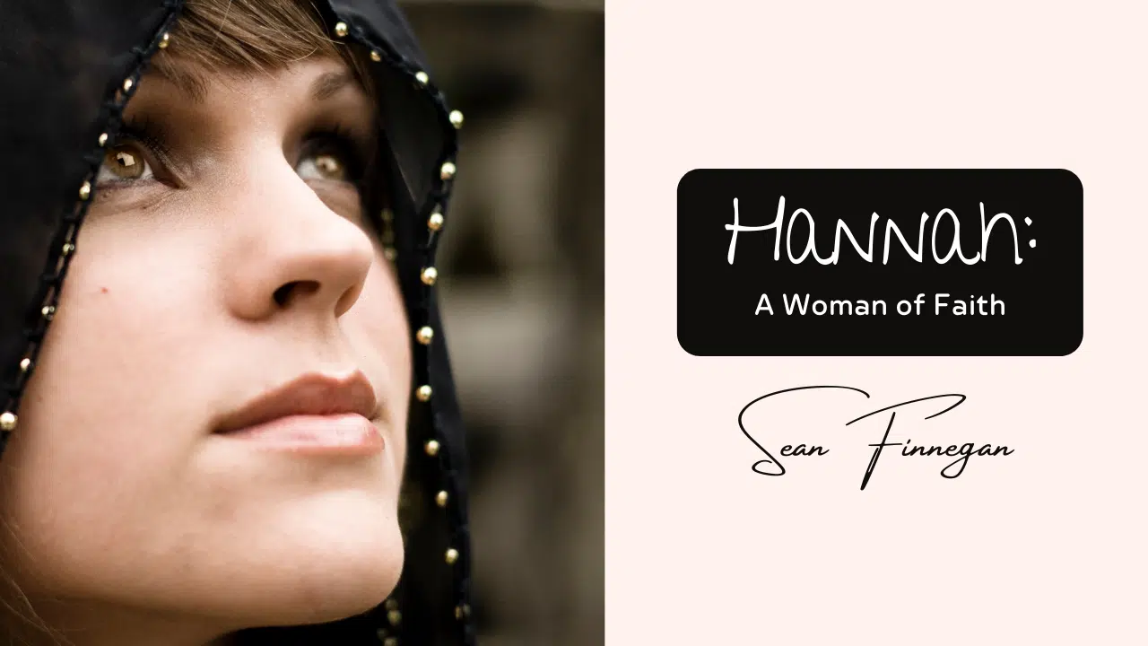Hannah: A Woman of Faith