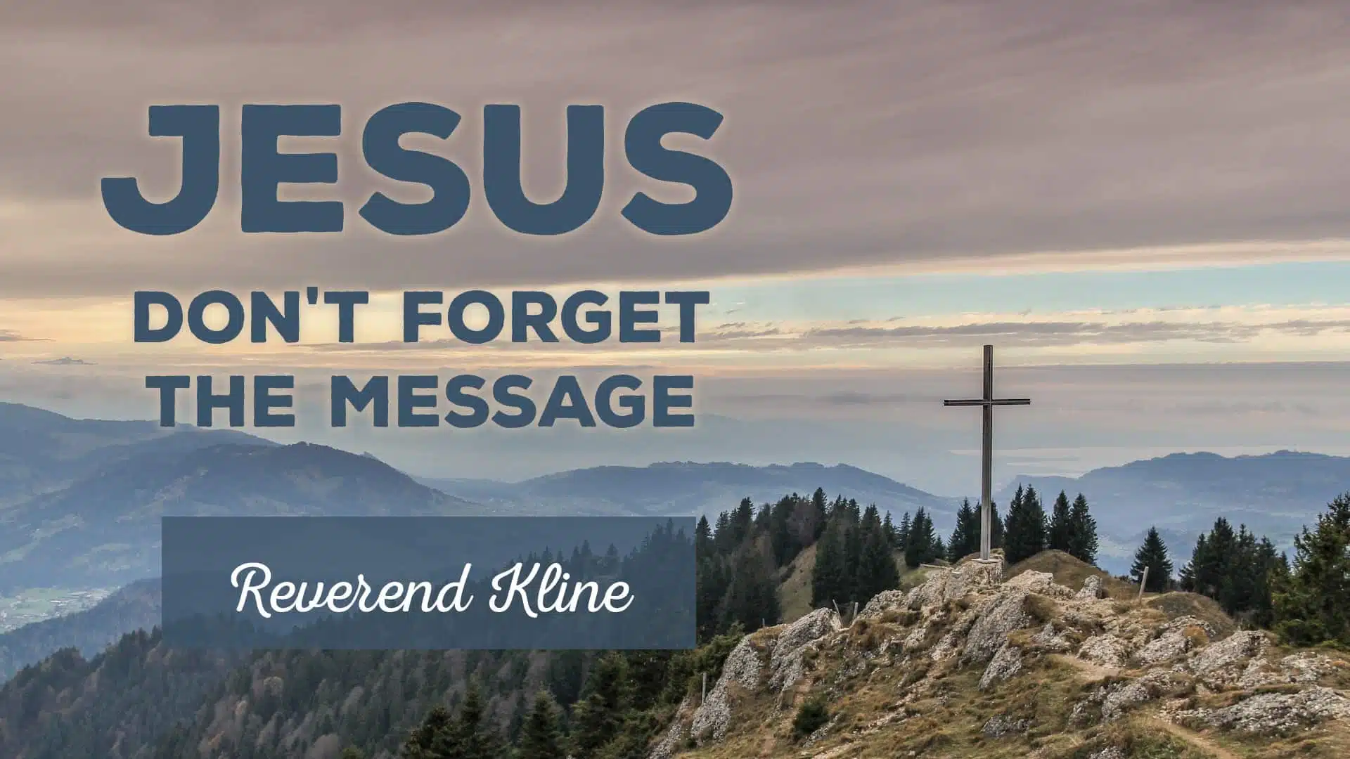 JESUS (Don’t Forget the Message)