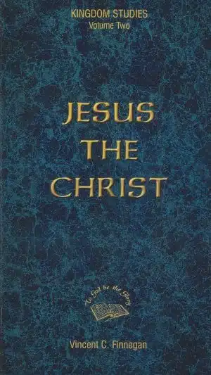 Jesus the Christ, by Vince Finnegan