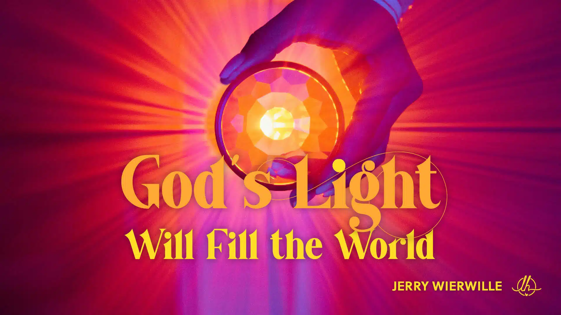 God’s Light Will Fill the World