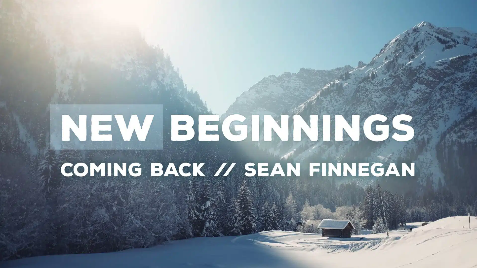 New Beginnings: Coming Back