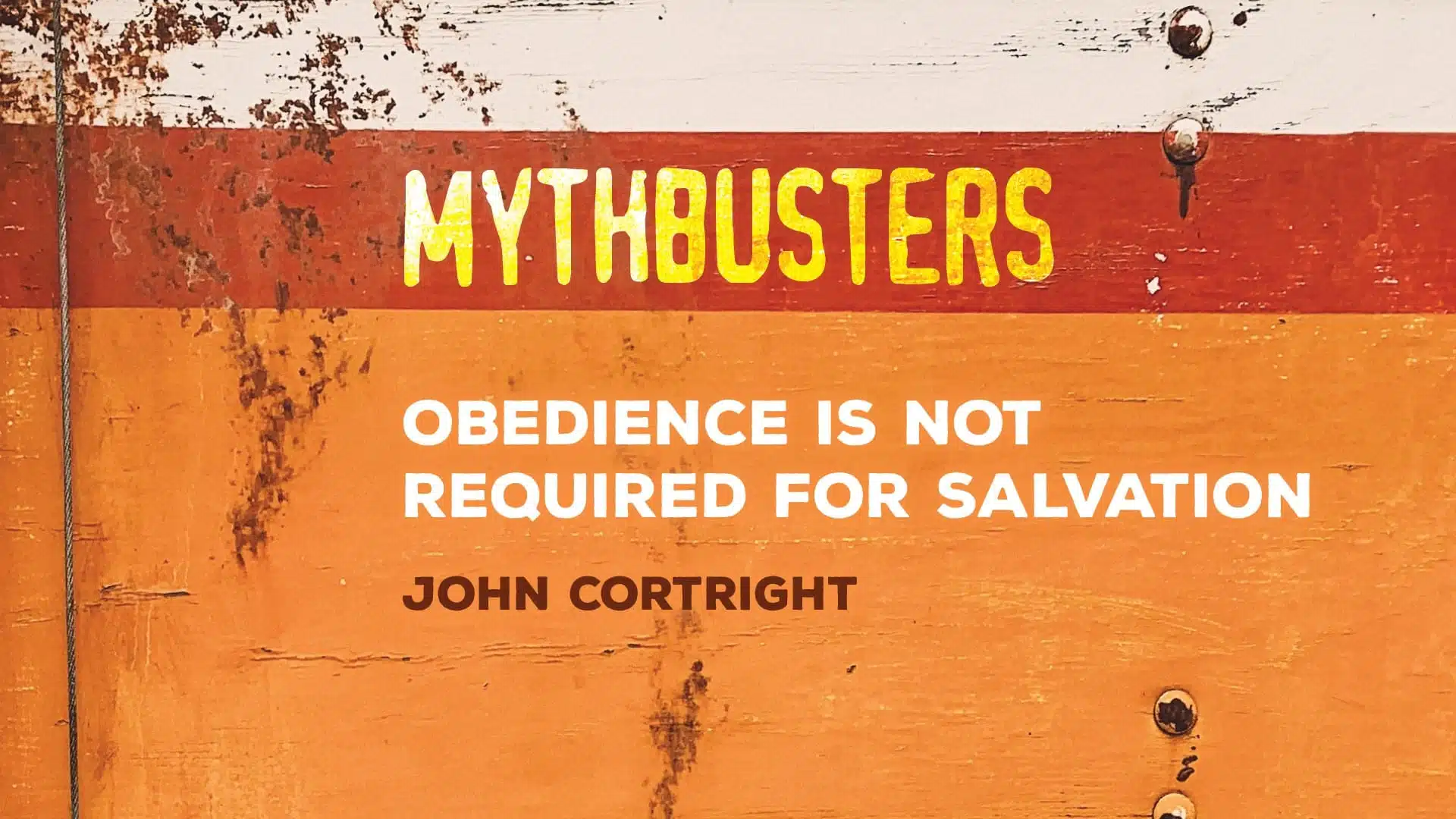 Myth: Obedience is Not Required for Salvation