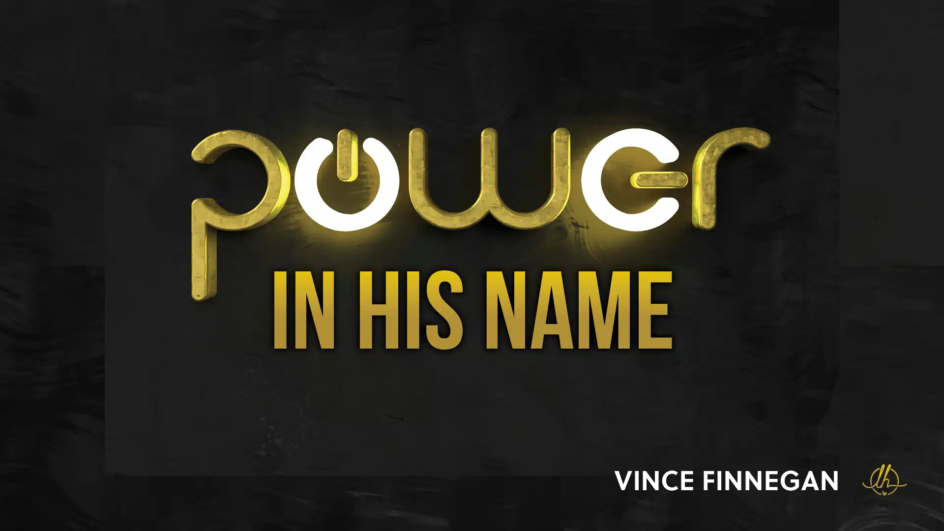 Power in His Name