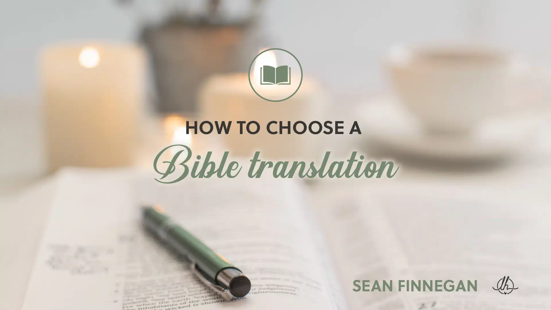 17: How to Choose a Bible Translation