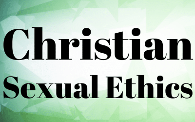 Christian Sexual Ethics
