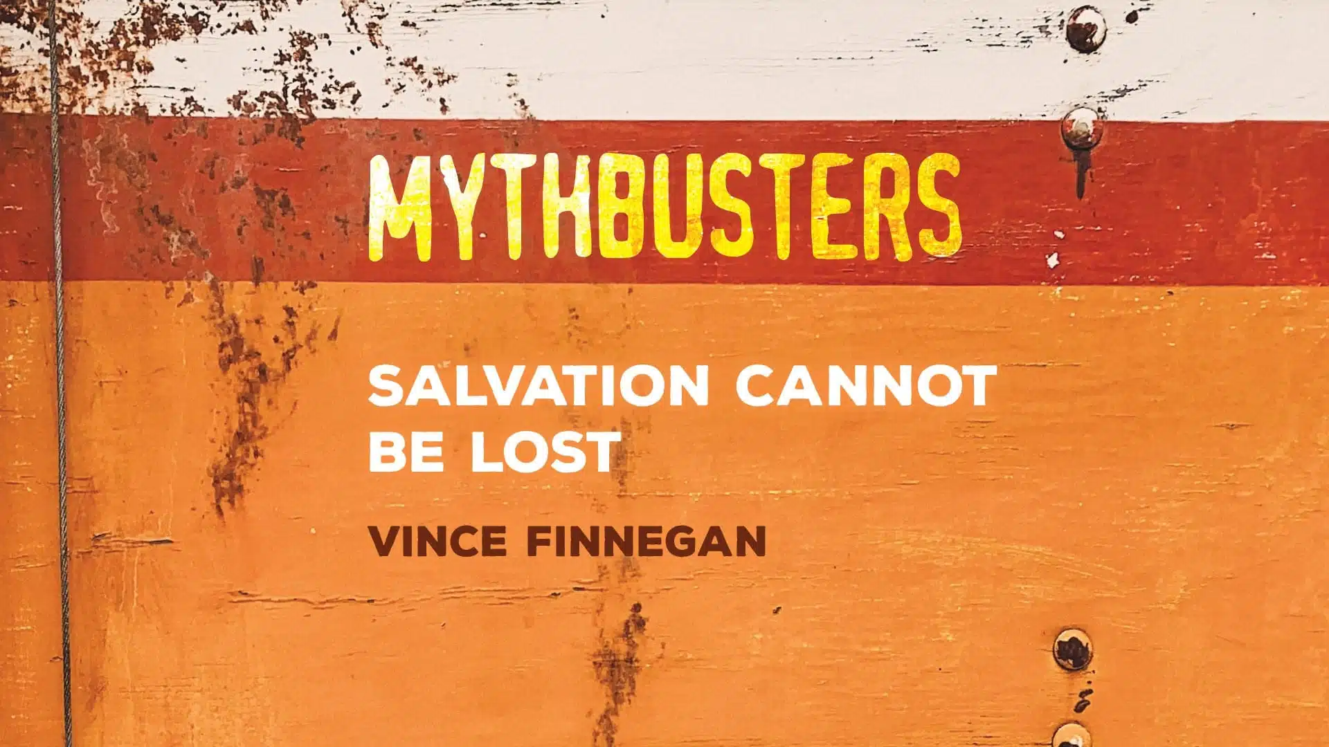 Myth: Salvation Cannot Be Lost