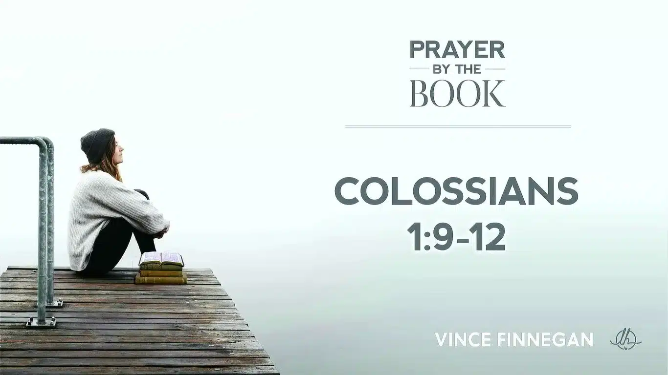 7. Colossians 1:9-12