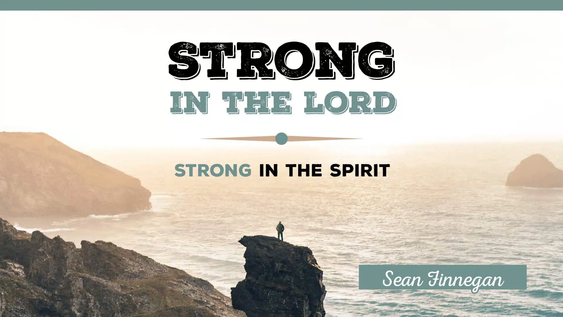 Strong in the Spirit