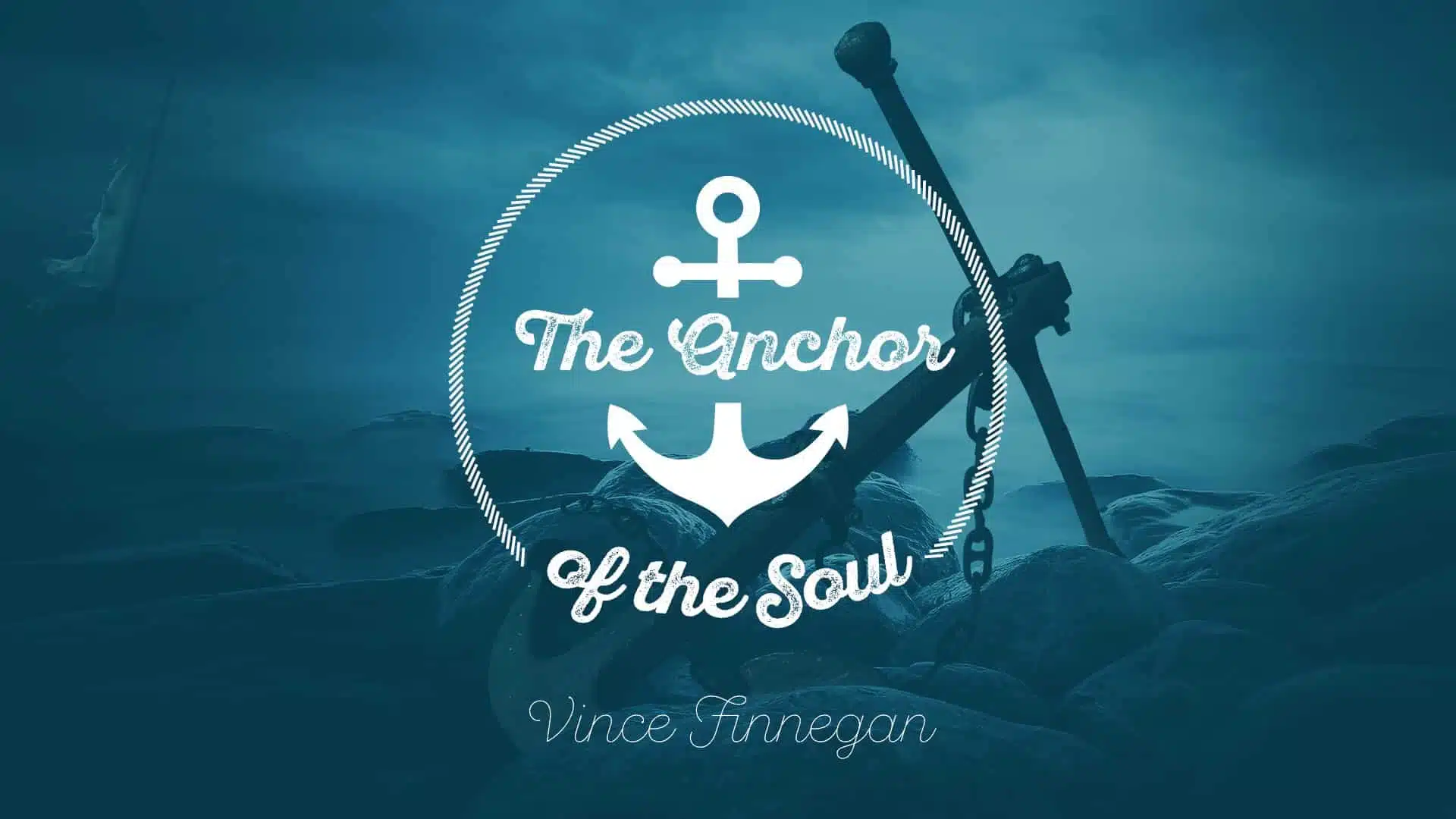 The Anchor of the Soul