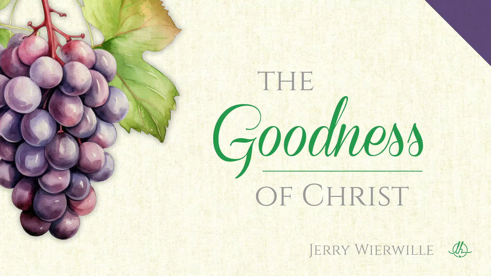 Fruit of the Spirit in Christ 6: The Goodness of Christ