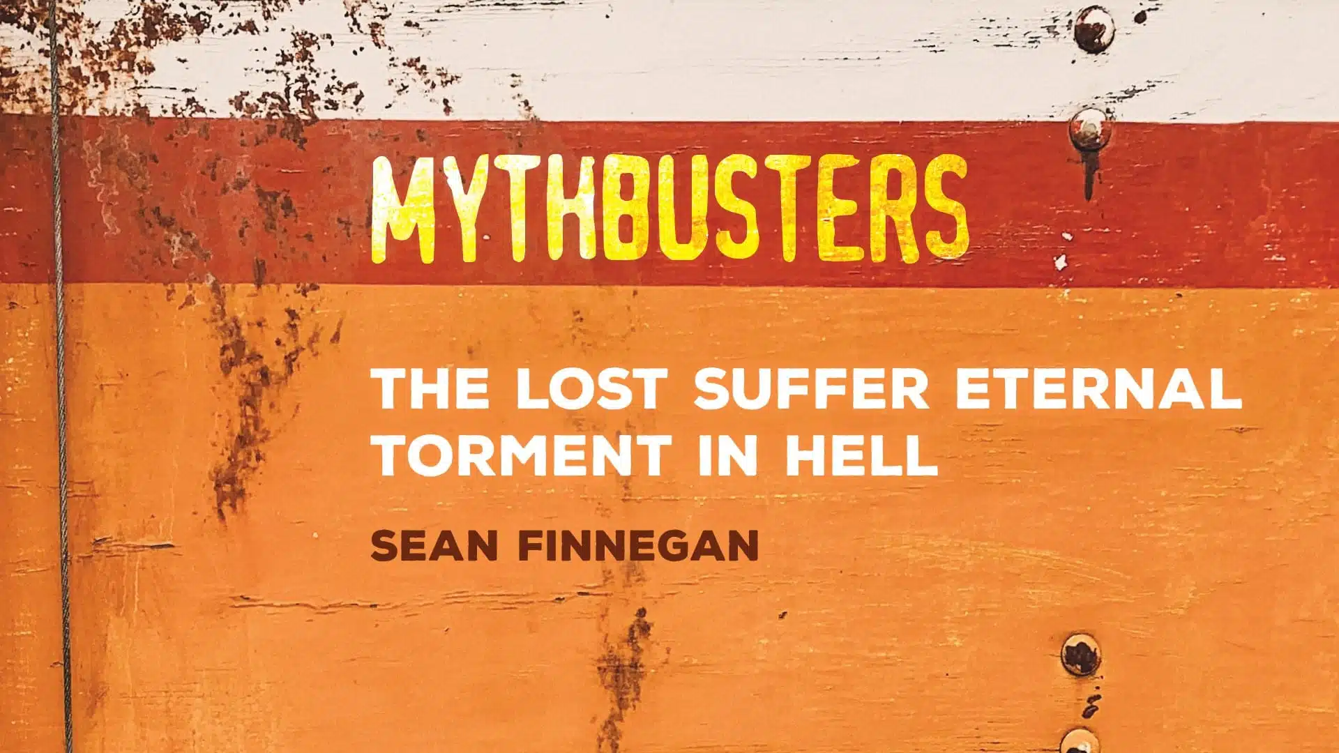 Myth: The Lost Suffer Eternal Torment in Hell