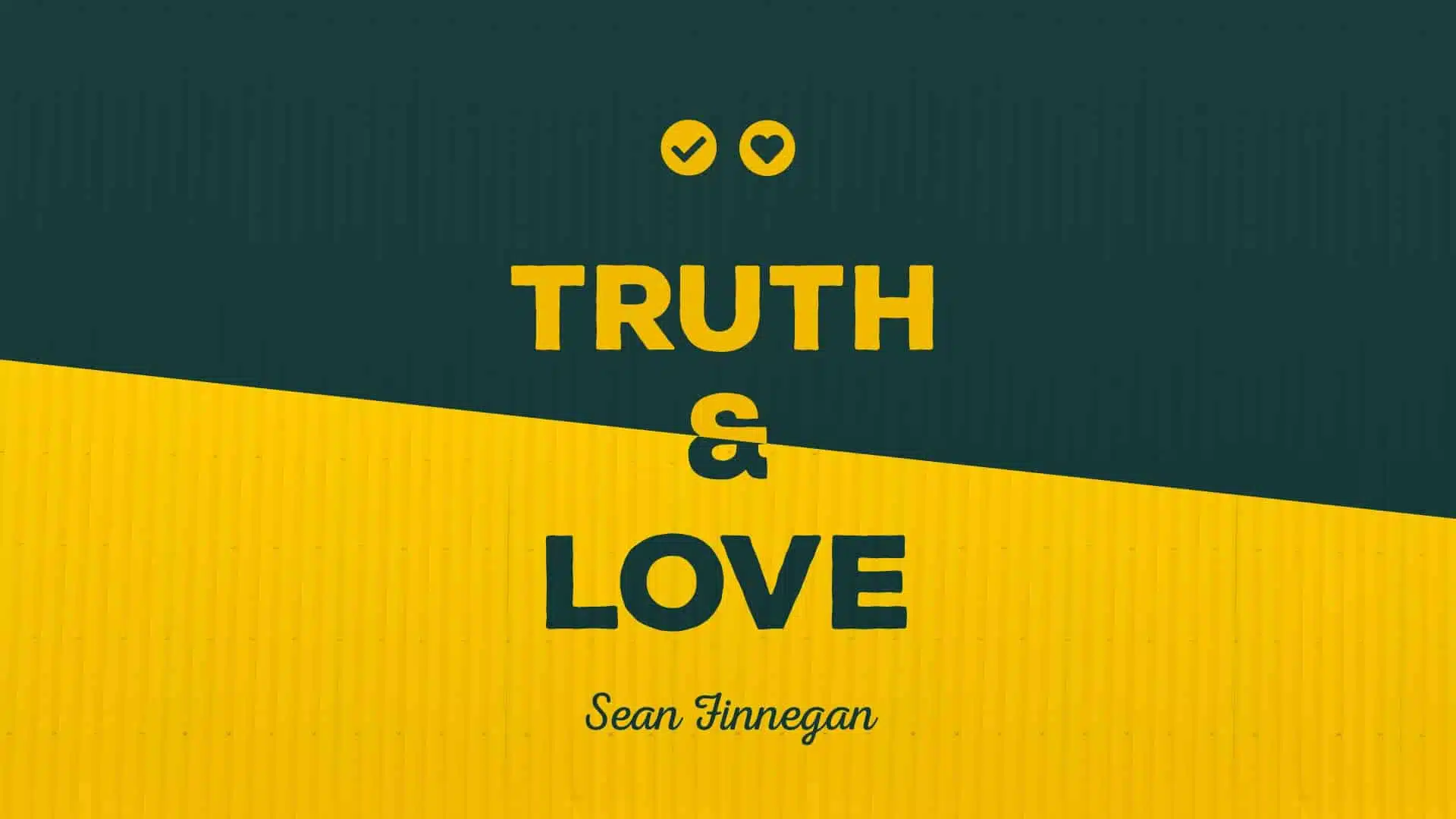 Truth & Love