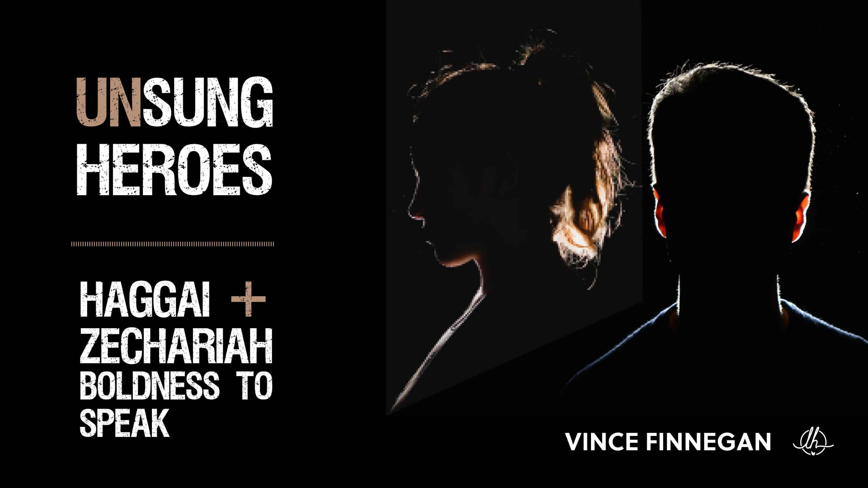 Haggai & Zechariah: Boldness to Speak