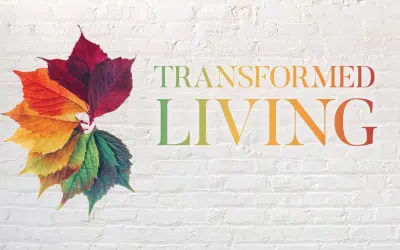 Transformed Living