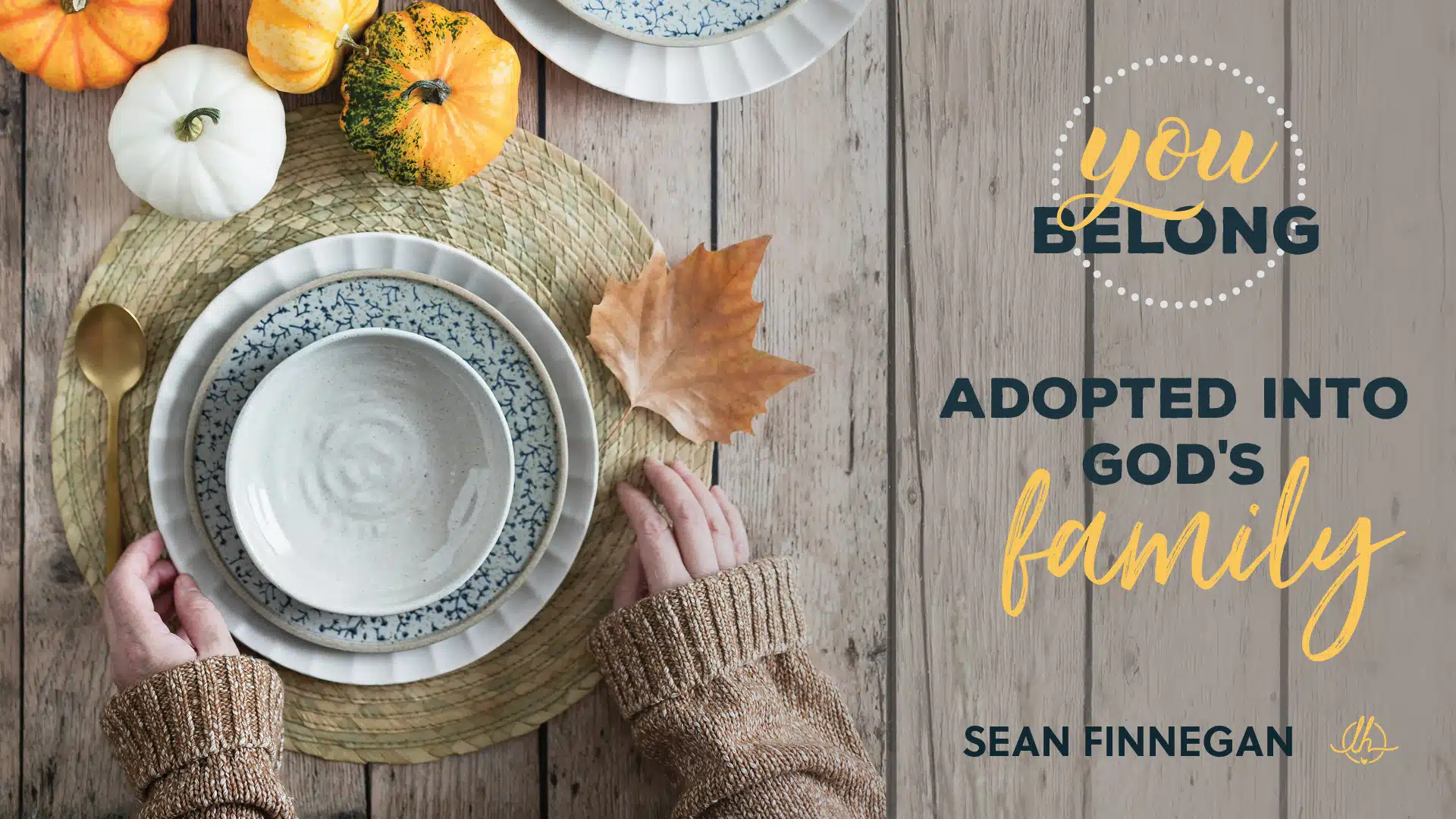 You Belong 2: Adopted Into God’s Family