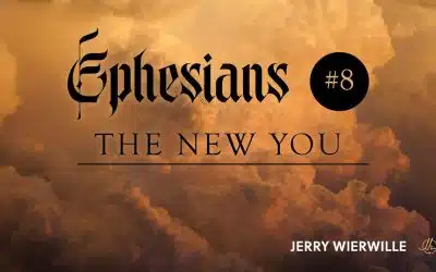 Ephesians Part 8: The New You